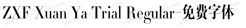 ZXF Xuan Ya Trial Regular字体转换